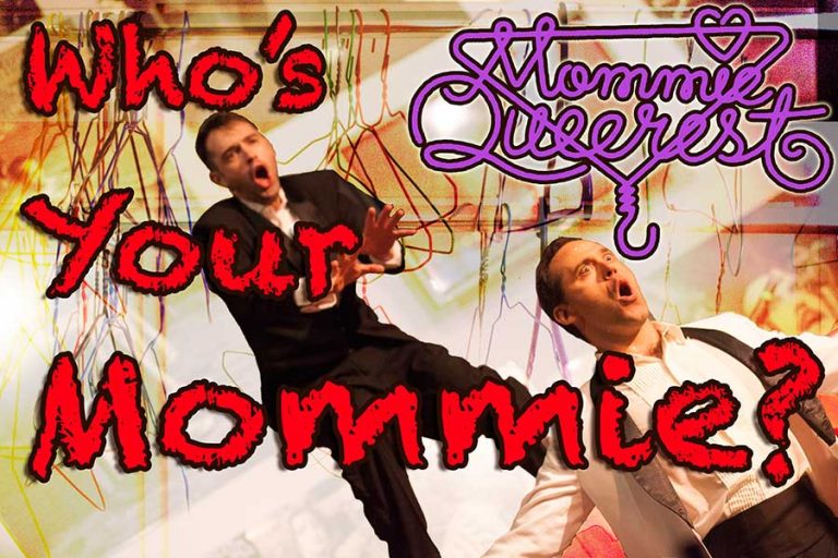 Who’s your mommie?: The Bearded Ladies go crazy with ‘Mommie Queerest’