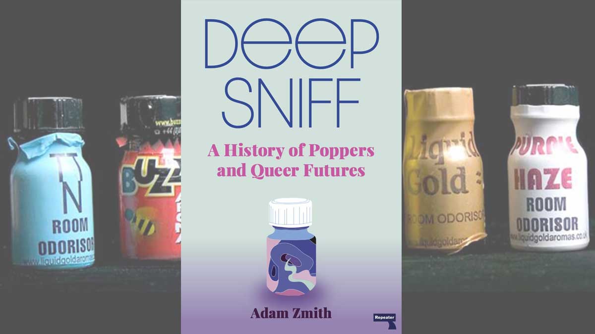 New book takes a “deep” look at poppers - Philadelphia Gay News