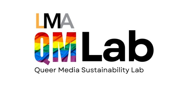 LMA QM Lab: Queer Media Sustainability Lab