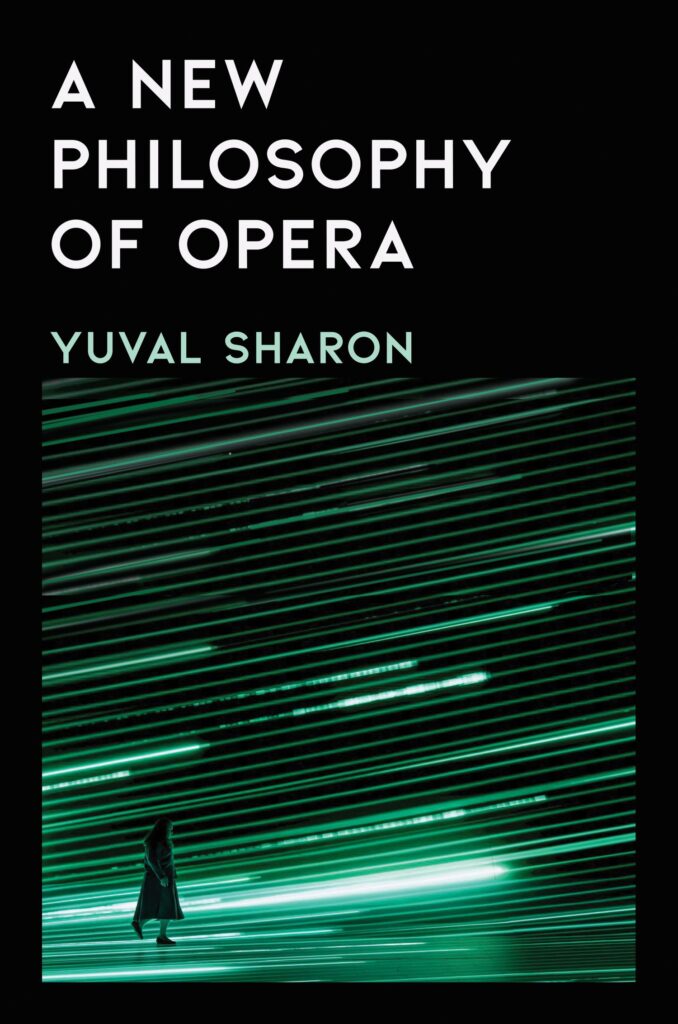 The book cover for A New Philosophy of Opera by Yuval Sharon